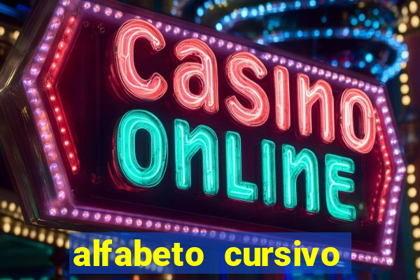 alfabeto cursivo para treinar caligrafia